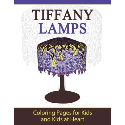 Tiffany Lamps: Coloring Pages for Kids and Kids at Heart