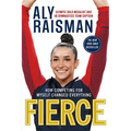 Fierce: How Competing for Myself Changed Everything