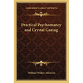 Practical Psychomancy and Crystal Gazing