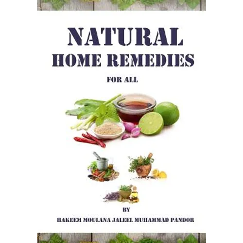 Natural Home Remedies for All: Solution To All Your Health Problem
