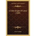 A Little Knight Of Labor (1889)