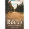 The Road to Emmaus: Discovering an Eternal Jesus