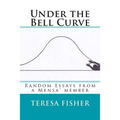 Under the Bell Curve: Random Essays from a Mensa(R) Member