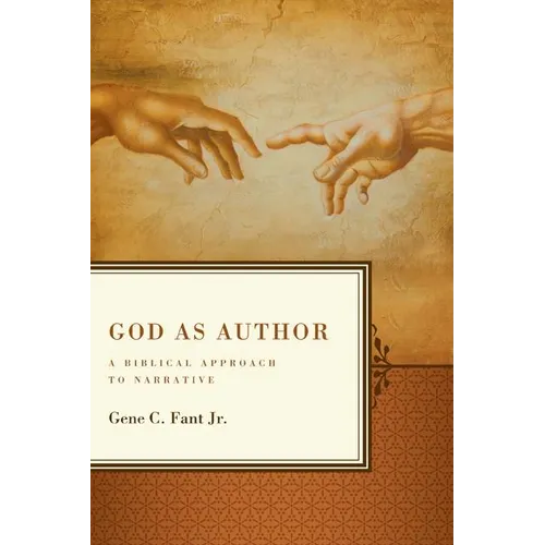 God as Author: A Biblical Approach to Narrative