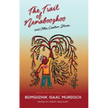 The Trail of Nenaboozhoo: And Other Creation Stories