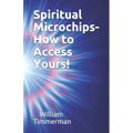 Spiritual Microchips- How to Access Yours!
