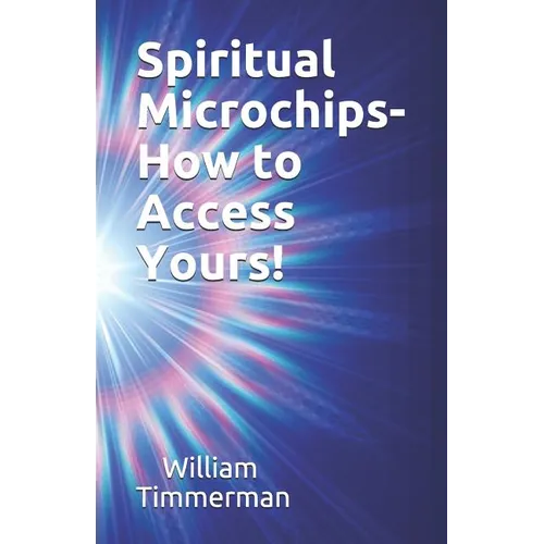 Spiritual Microchips- How to Access Yours!