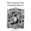 The Liturgical Year: Christmas Book 2
