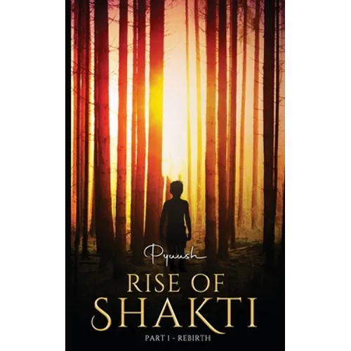 Rise of Shakti - Part 1 - Rebirth