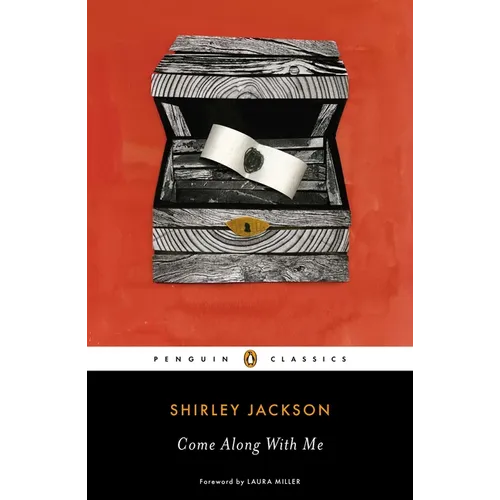 Come Along with Me: Classic Short Stories and an Unfinished Novel