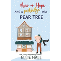 Nico & Hope and a Partridge in a Pear Tree: Small town, feel good, romantic comedy