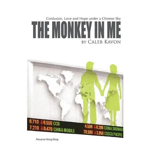 The Monkey in Me: Confusion, Love and Hope under a Chinese Sky