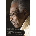 Go to School, You're a Little Black Boy: The Honourable Lincoln M. Alexander: A Memoir