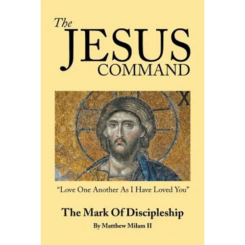 The Jesus Command: The Mark of Discipleship
