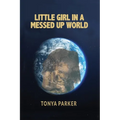 Little Girl in a Messed Up World