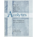 How to Motivate, Train and Nurture Acolytes