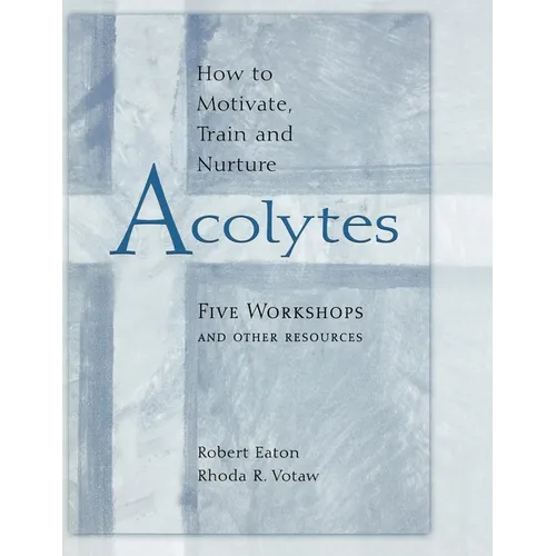 How to Motivate, Train and Nurture Acolytes