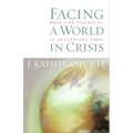 Facing a World in Crisis: What Life Teaches Us in Challenging Times