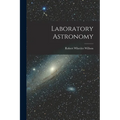 Laboratory Astronomy