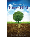 I Have Got To Know HIM