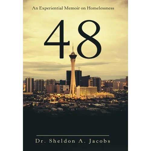 48: An Experiential Memoir on Homelessness