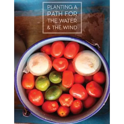 Planting a Path for The Water & The Wind: Highland Maya of Guatemala Foodways