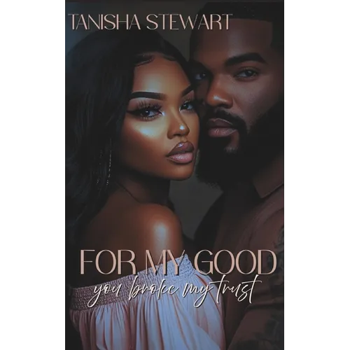 For My Good: You Broke My Trust