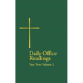 Daily Office Readings Year Two: Volume 2
