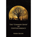 The "Common Sense" of Cryptocurrency