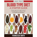 Blood Type Diet: A Starter Guide LARGE PRINT: Eating Based on Blood Type for Health and Wellness