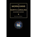 The Moravians in North Carolina. An Authentic History