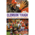 Clemson Tough: Guts and Glory Under Dabo Swinney