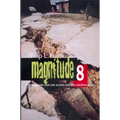 Magnitude 8: Earthquakes and Life Along San Andreas Fault