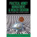 Practical Money Management & Wealth Creation For Youth and Young Adults