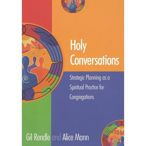 Holy Conversations: Strategic Planning as a Spiritual Practice for Congregations