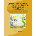 Ten Famous Fairy Tales Story Books for Children Illustrated: Children Short Story Book with from Across the World. Bedtime Child Stories to Read for K
