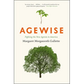 Agewise: Fighting the New Ageism in America