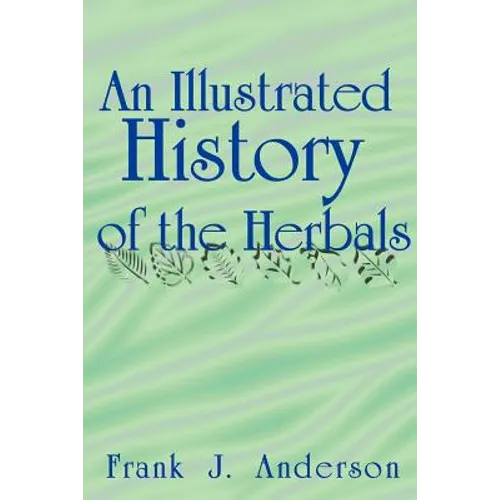 An Illustrated History of the Herbals