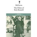 Refocus: The Films of Ken Russell