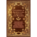 Cyclopedia of Architecture, Carpentry, and Building - A General Reference Work on Architecture, Carpentry, Structure, Drafting, Still Construction, Ma