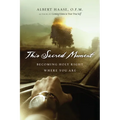 This Sacred Moment: Becoming Holy Right Where You Are