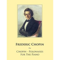 Chopin - Polonaises For The Piano