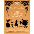 Cinderella and The Sleeping Beauty - Illustrated by Arthur Rackham