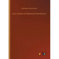 Love Letters of Nathaniel Hawthorne