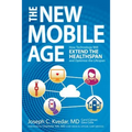 The New Mobile Age: How Technology Will Extend the Healthspan and Optimize the Lifespan