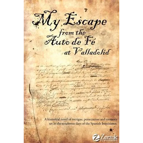 My Escape from the Auto de Fe at Valladolid