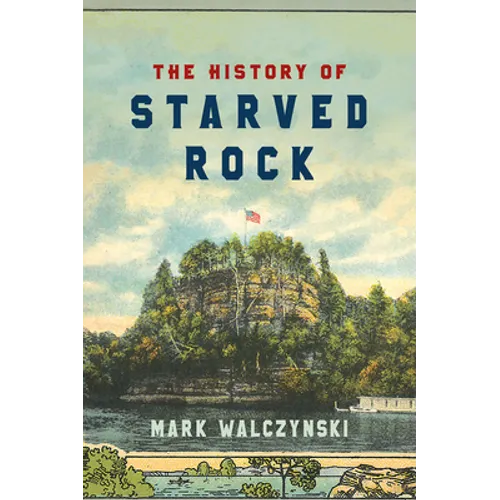 The History of Starved Rock