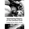 Interesting History of the Zambezi River