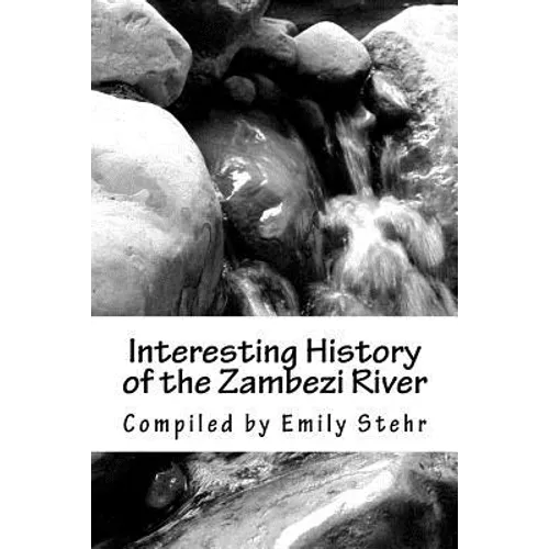 Interesting History of the Zambezi River