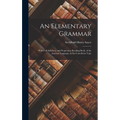 An Elementary Grammar: With Full Syllabary and Progressive Reading Book, of the Assyrian Language, in the Cuneiform Type